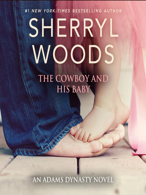 Title details for The Cowboy and His Baby by Sherryl Woods - Available